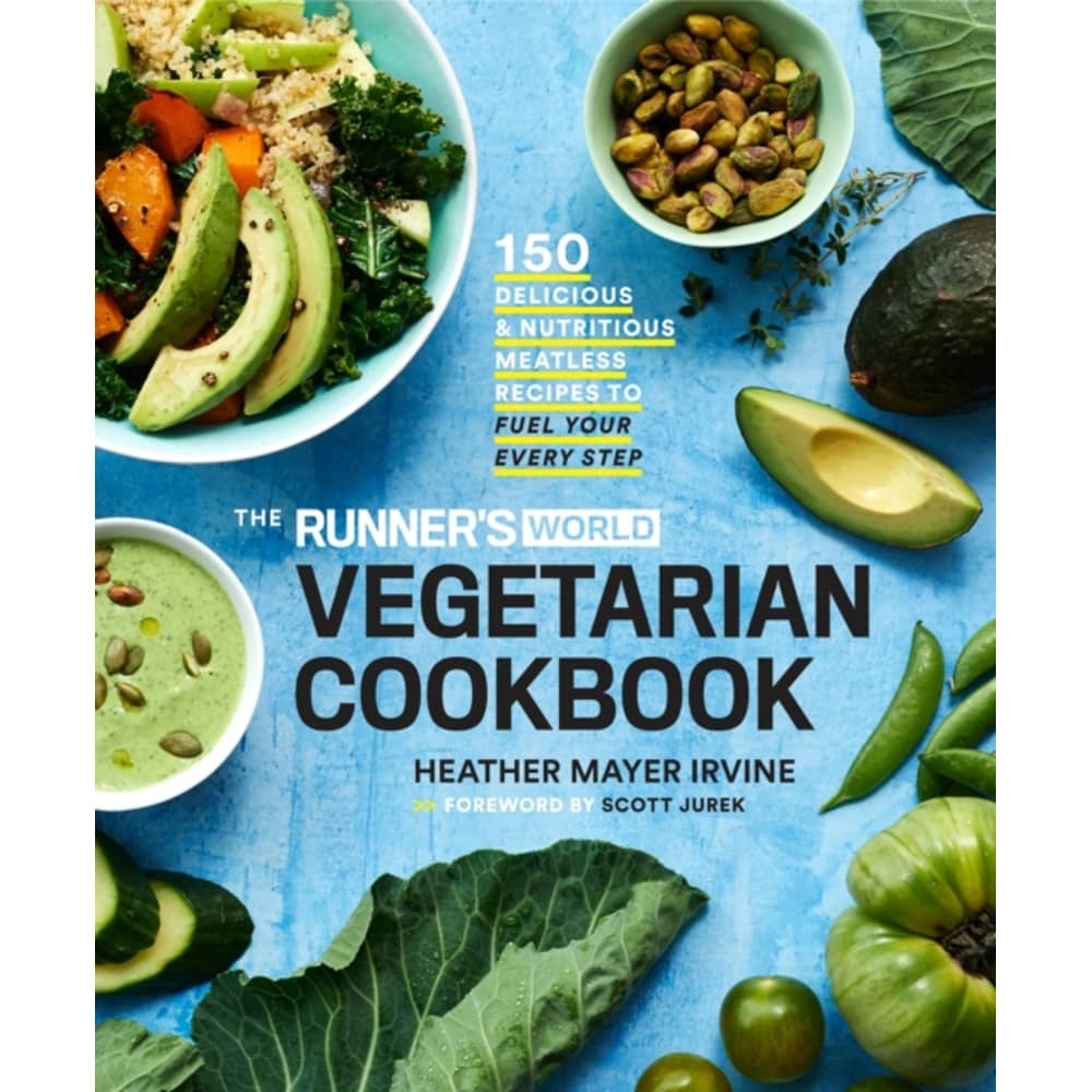 Runner'S World Vegetarian Cookbook : 150 Delicious And Nutritious Meatless Recipes To Fuel Your Every Step Runner'S World Vegetarian Cookbook : 150 Delicious And Nutritious Meatless Recipes To Fuel Your Every Step