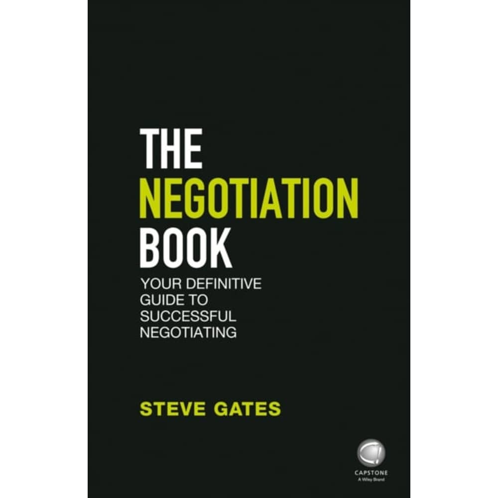 The Negotiation Book: Your Definitive Guide To Successful Negotiating 2Nd Edition
