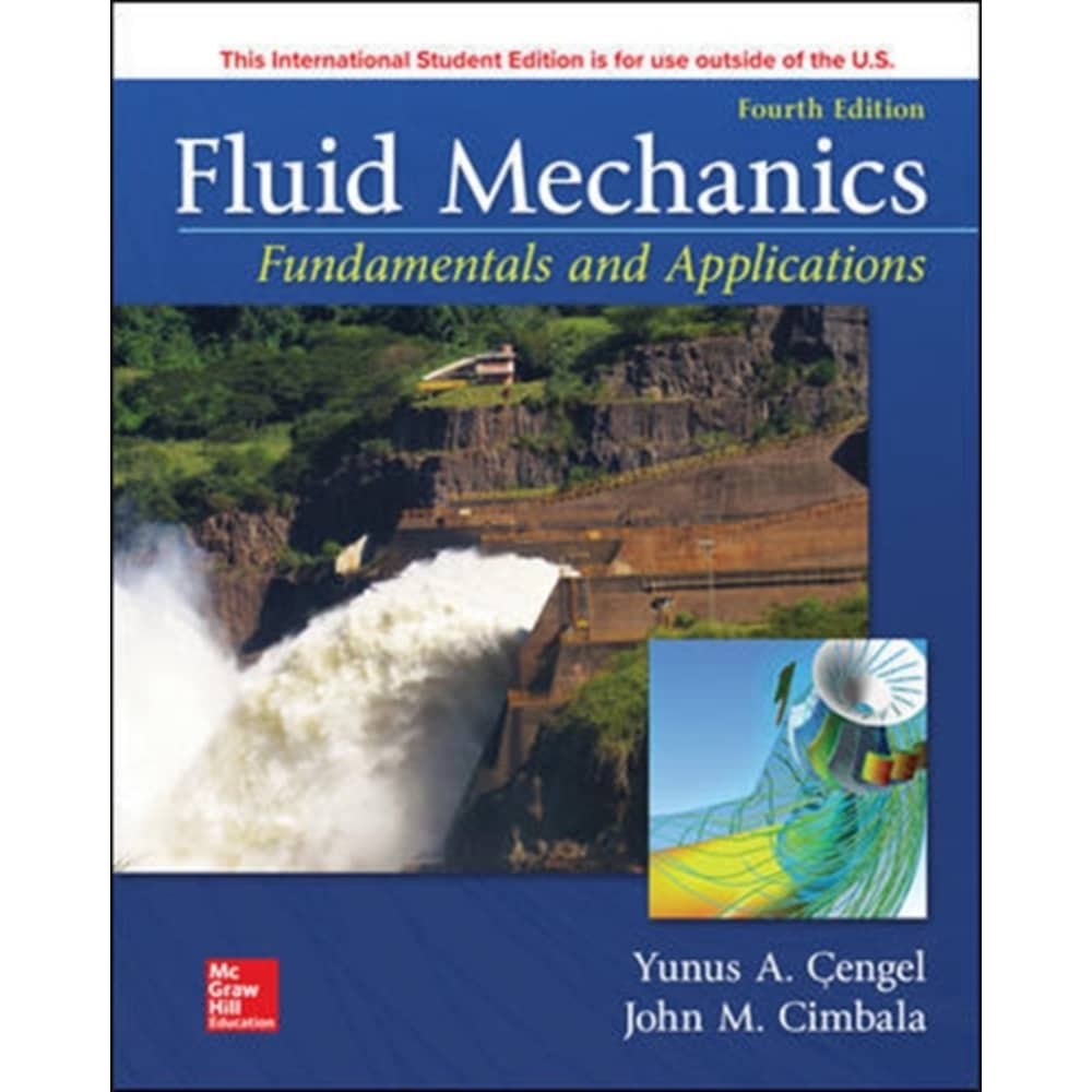 Fluid Mechanics Fundamentals & Applicats Fluid Mechanics Fundamentals & Applicats
