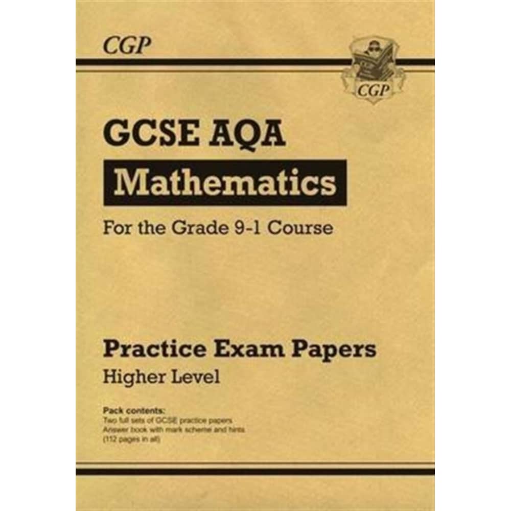 New GCSE Maths AQA Practice Papers: Higher - for the Grade 9-1 Course New GCSE Maths AQA Practice Papers: Higher - for the Grade 9-1 Course