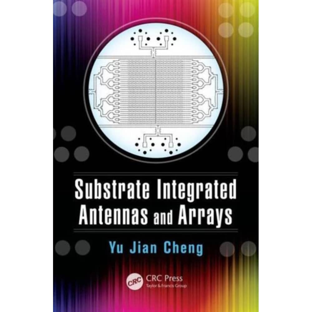 Substrate Integrated Antennas and Arrays Substrate Integrated Antennas and Arrays