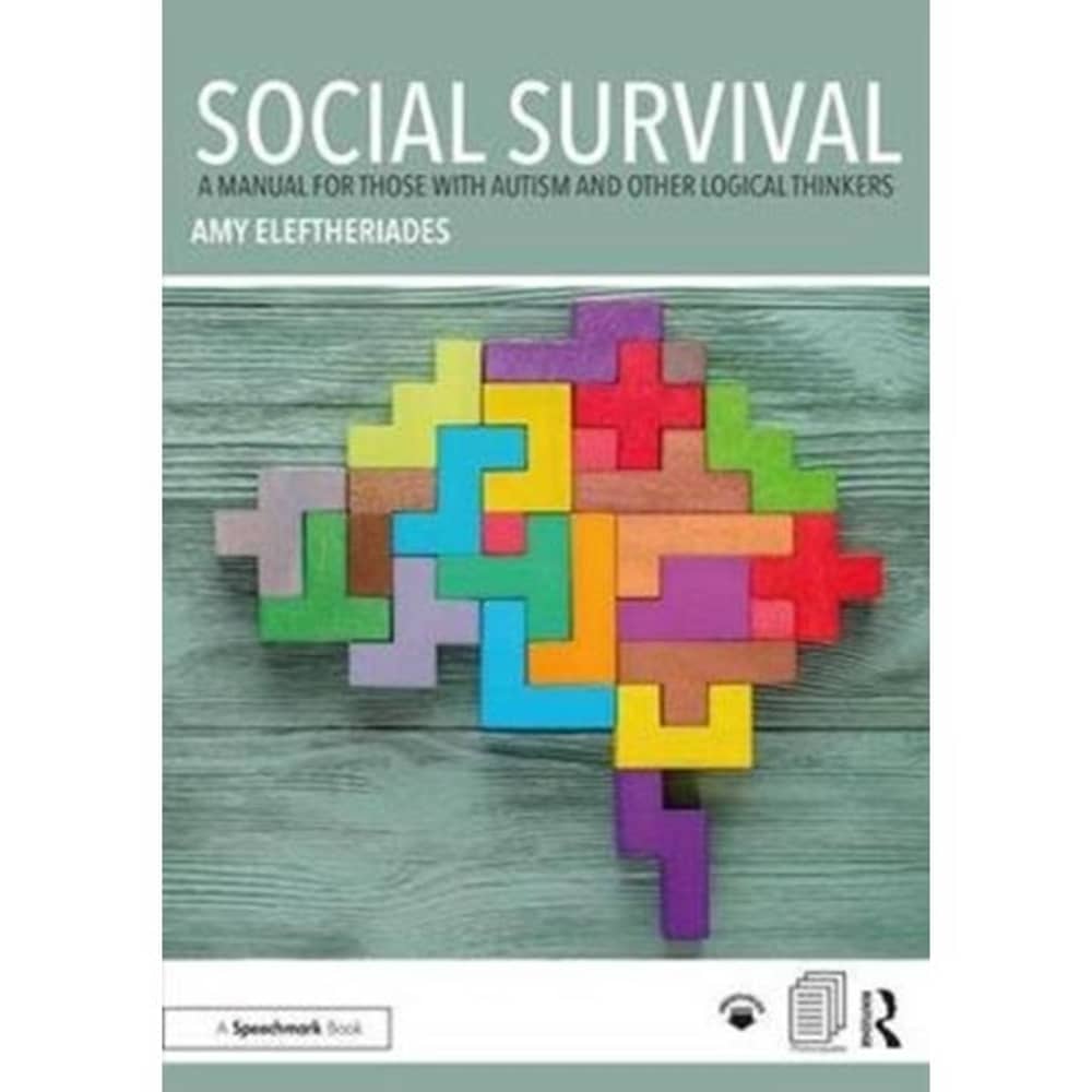 Social Survival: A Manual for those with Autism and Other Lo