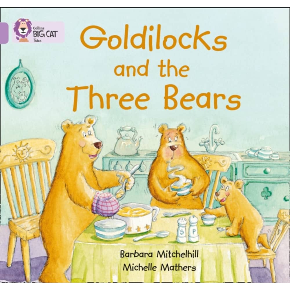 Goldilocks And The Three Bears Goldilocks And The Three Bears