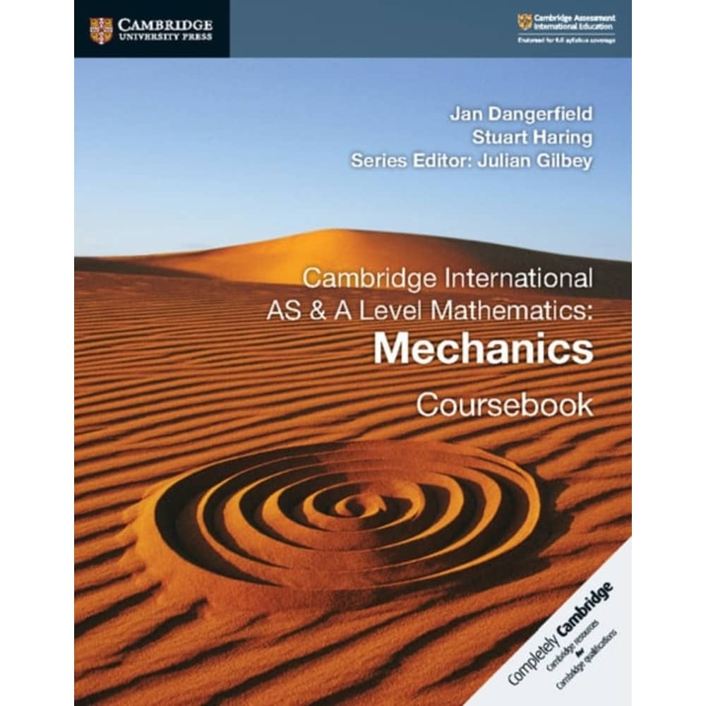 Cambridge International as & a Level Mathematics: Mechanics Coursebook Cambridge International as & a Level Mathematics: Mechanics Coursebook