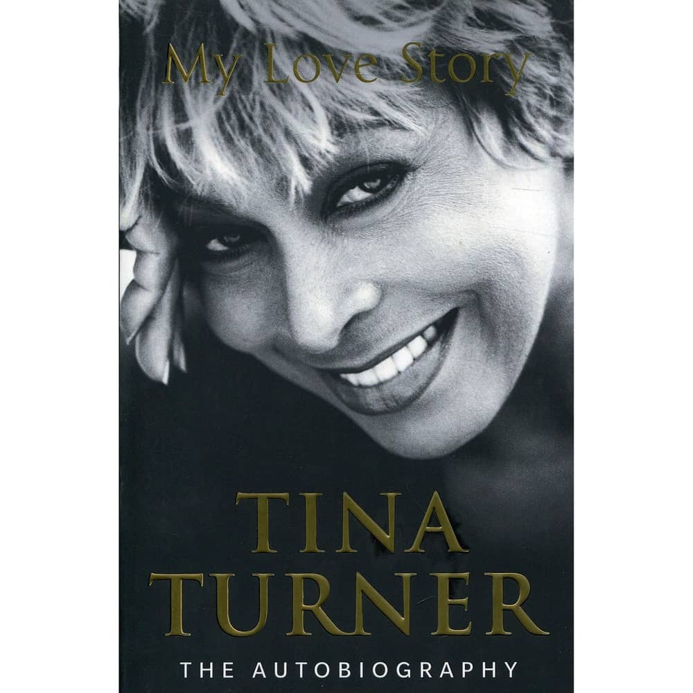 Tina Turner: My Love Story (Official Autobiography)