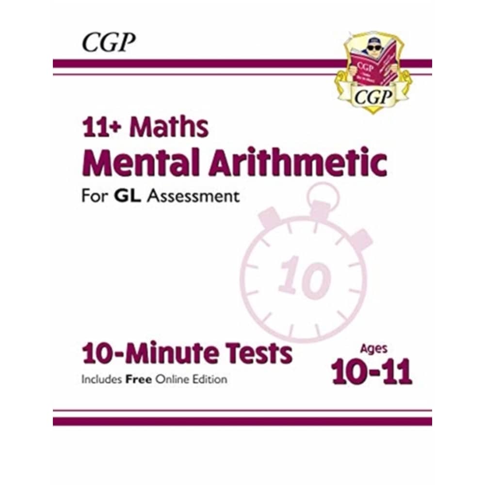 New 11+ GL 10-Minute Tests: Maths Mental Arithmetic - Ages 10-11 (with Online Edition) New 11+ GL 10-Minute Tests: Maths Mental Arithmetic - Ages 10-11 (with Online Edition)