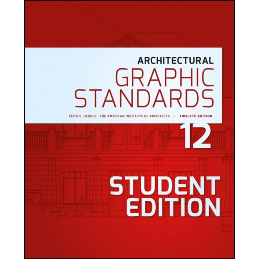 Architectural Graphic Standards 12Th Edition Student Edition Architectural Graphic Standards 12Th Edition Student Edition