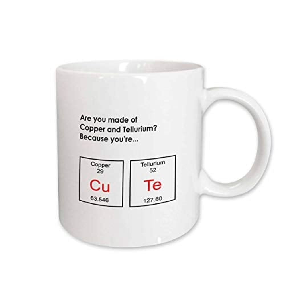 3Drose Mug_173429_2 Are You Made Of Copper And Tellurium Because Youre Cute, Periodic Table Ceramic Mug, 15-Ounce 3Drose Mug_173429_2 Are You Made Of Copper And Tellurium Because Youre Cute, Periodic Table Ceramic Mug, 15-Ounce