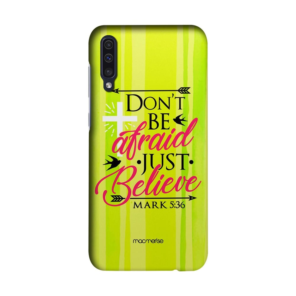 Macmerise Just Believe - Sleek Case For Samsung A50