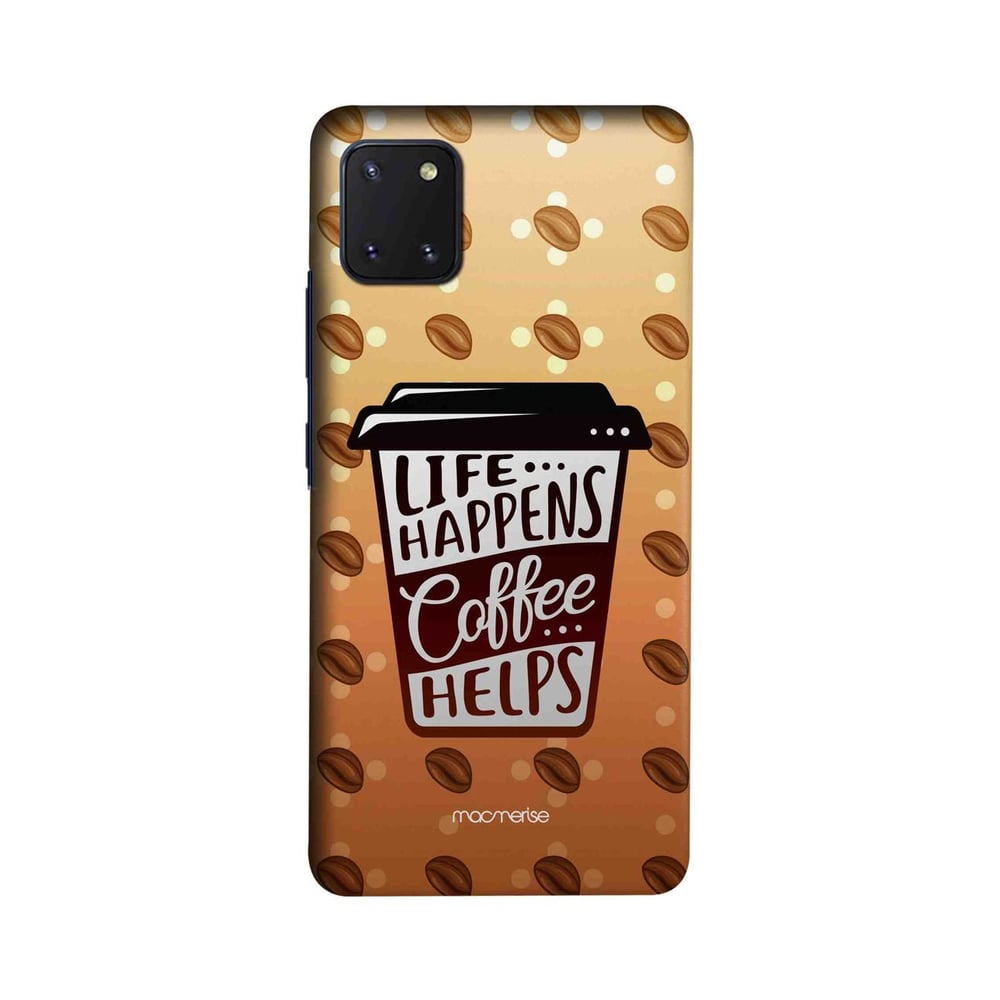 Macmerise Life Happens Coffee Helps - Sleek Case For Samsung Note10 Lite Macmerise Life Happens Coffee Helps - Sleek Case For Samsung Note10 Lite