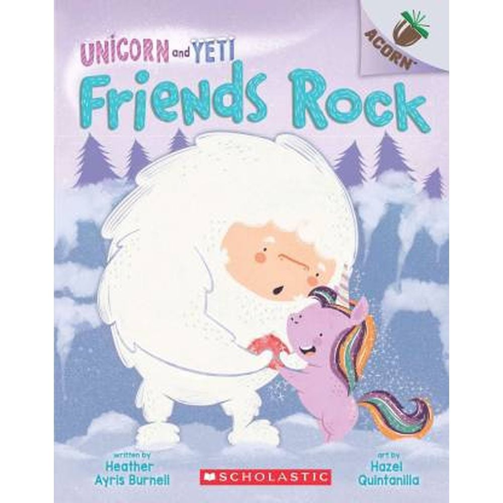 Unicorn & Yeti Friends Rock Book 1st Edition