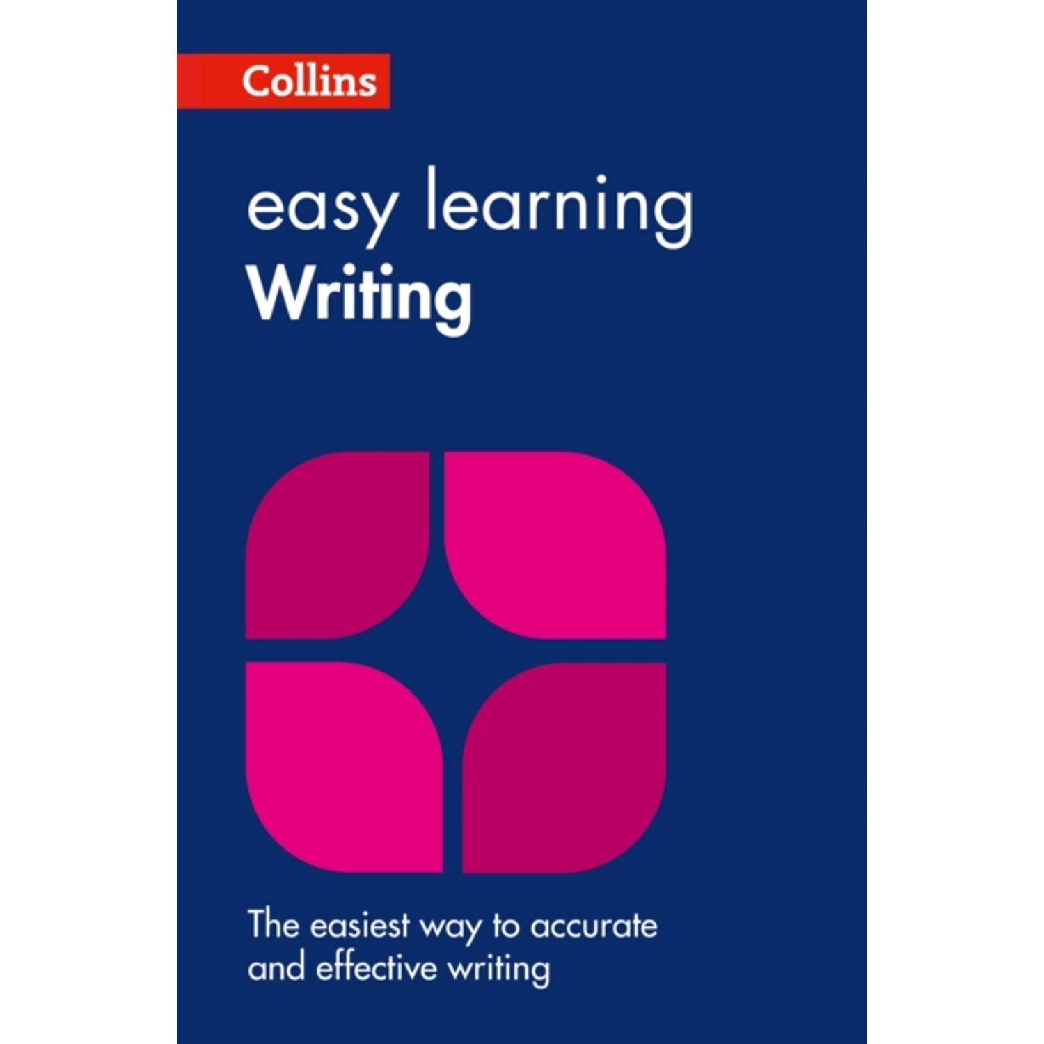 Collins Easy Learning English - Easy Learning Writing (Second Edition Second) Collins Easy Learning English - Easy Learning Writing (Second Edition Second)