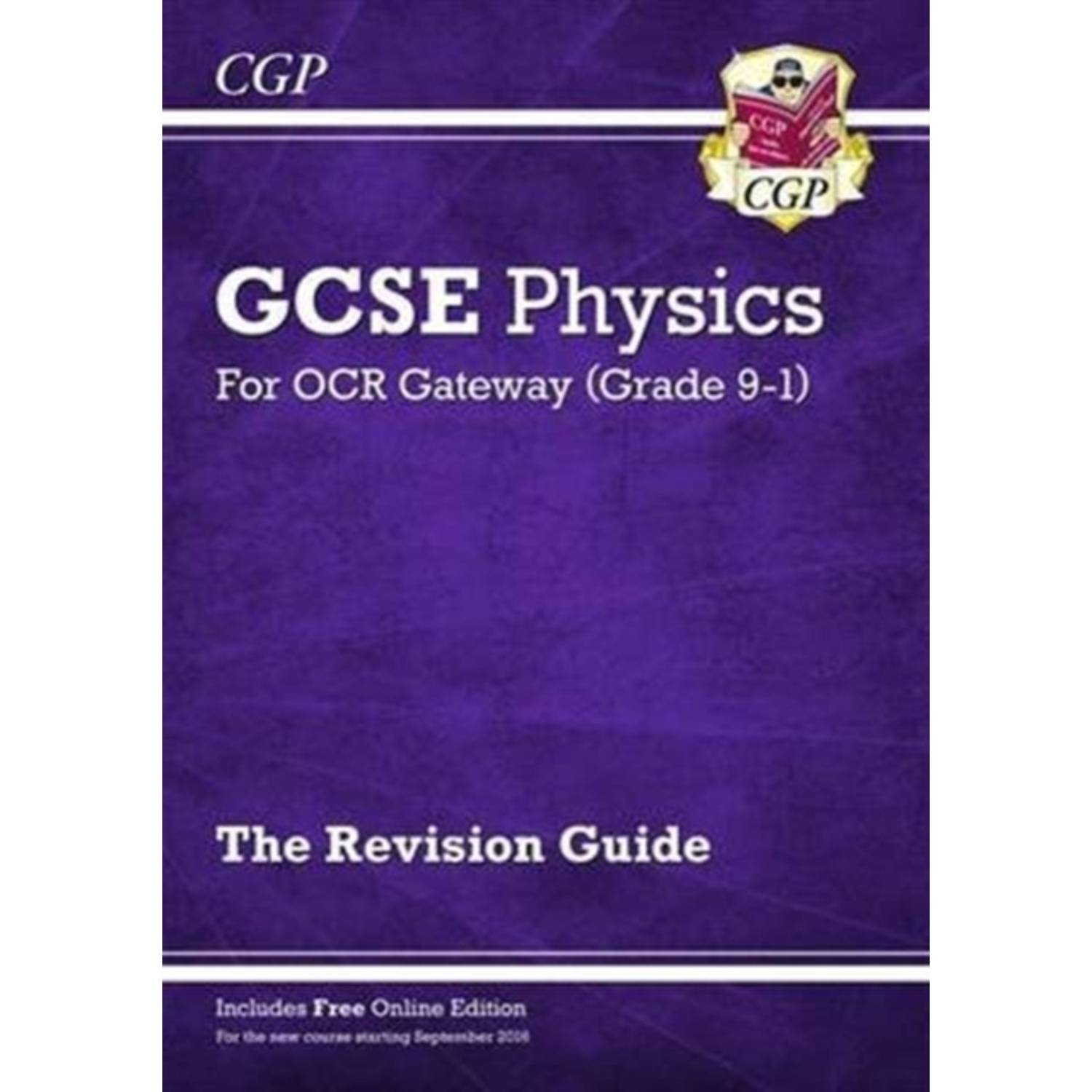 New Grade 9-1 GCSE Physics: OCR Gateway Revision Guide with Online Edition New Grade 9-1 GCSE Physics: OCR Gateway Revision Guide with Online Edition