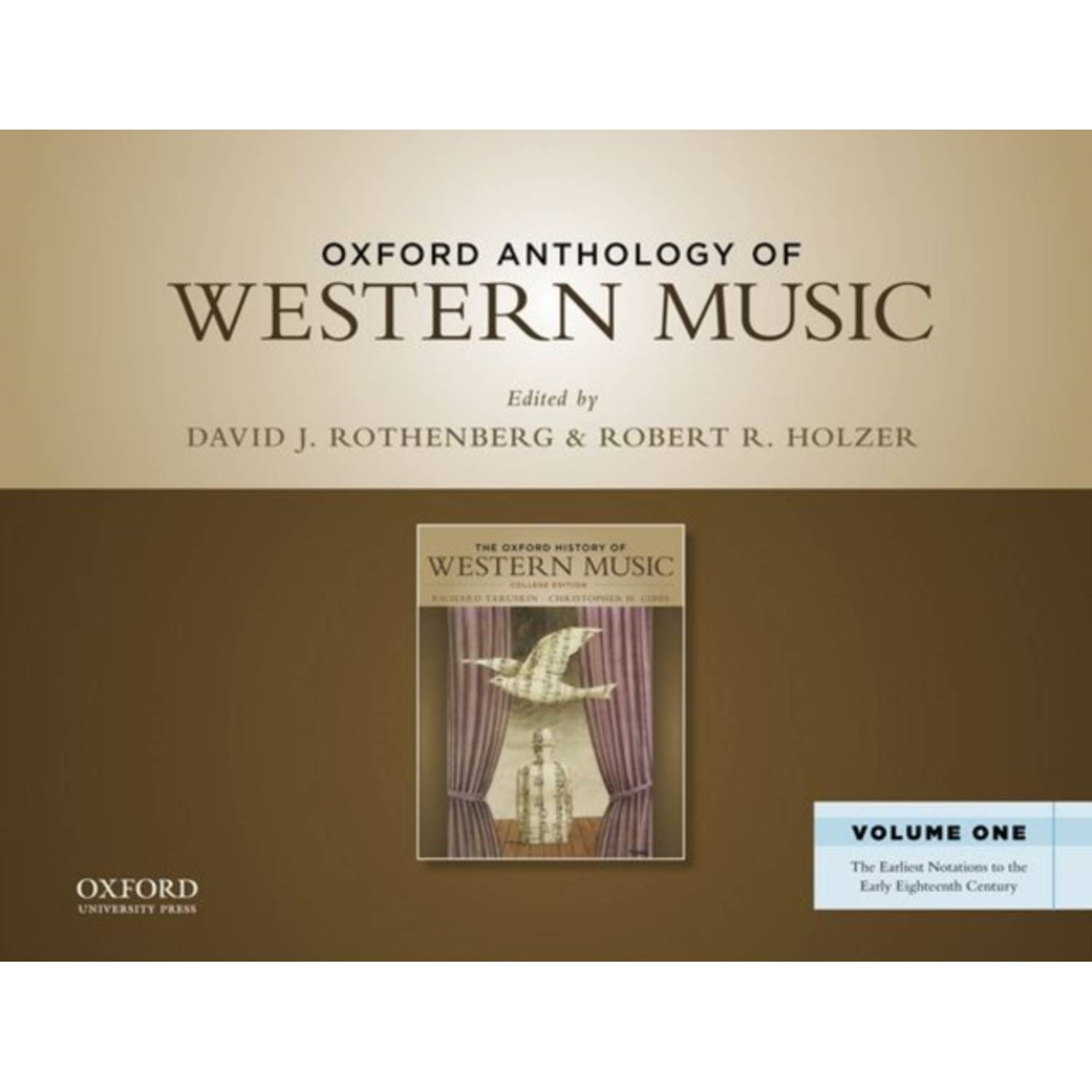 Oxford Anthology of Western Music: Volume One: The Earliest Notations to the Early Eighteenth Century Oxford Anthology of Western Music: Volume One: The Earliest Notations to the Early Eighteenth Century