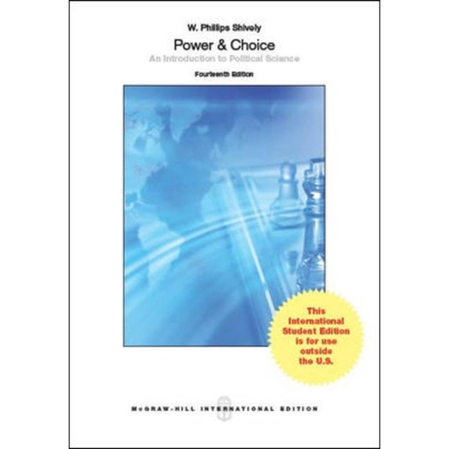 Power & Choice: An Introduction To Political Science (Int'L Ed) Power & Choice: An Introduction To Political Science (Int'L Ed)