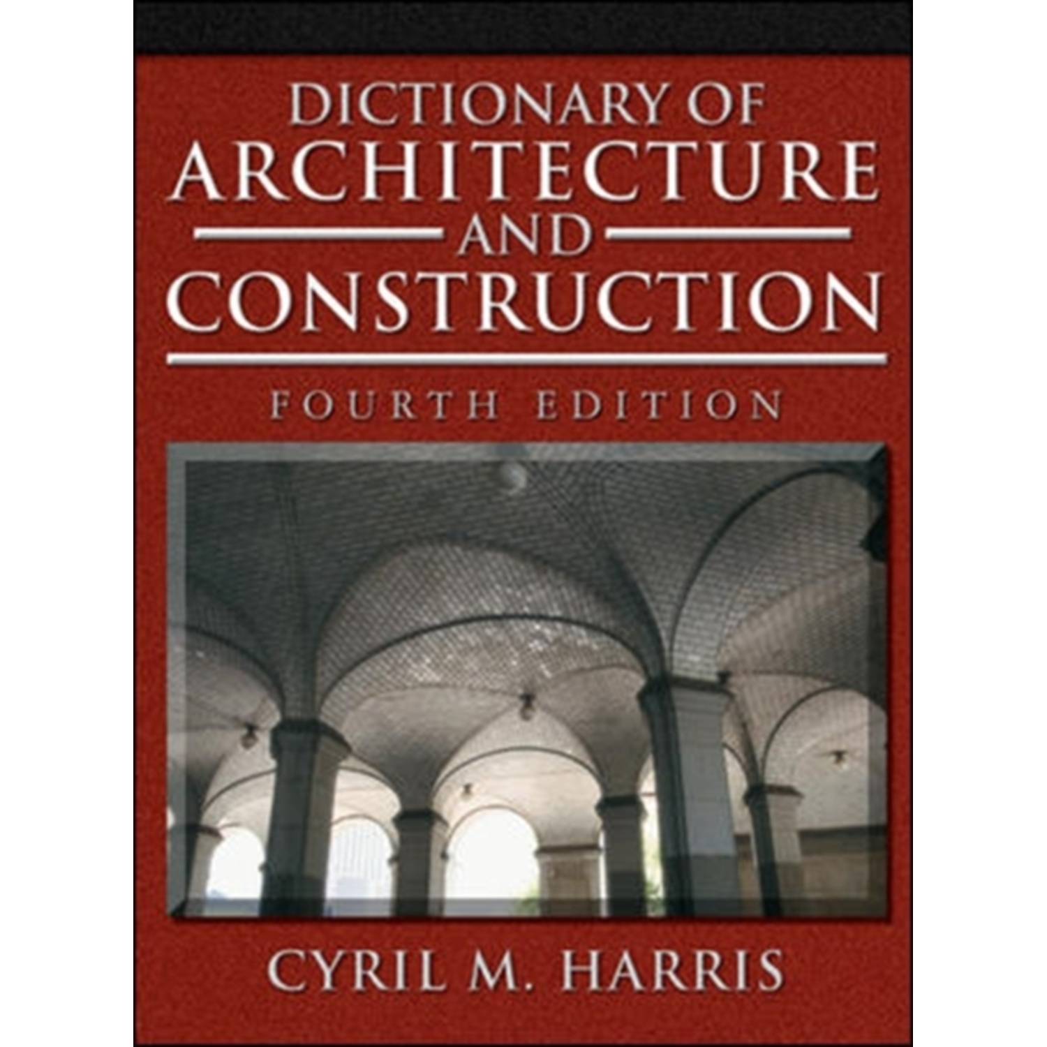 Dictionary Of Architecture Construction Dictionary Of Architecture Construction