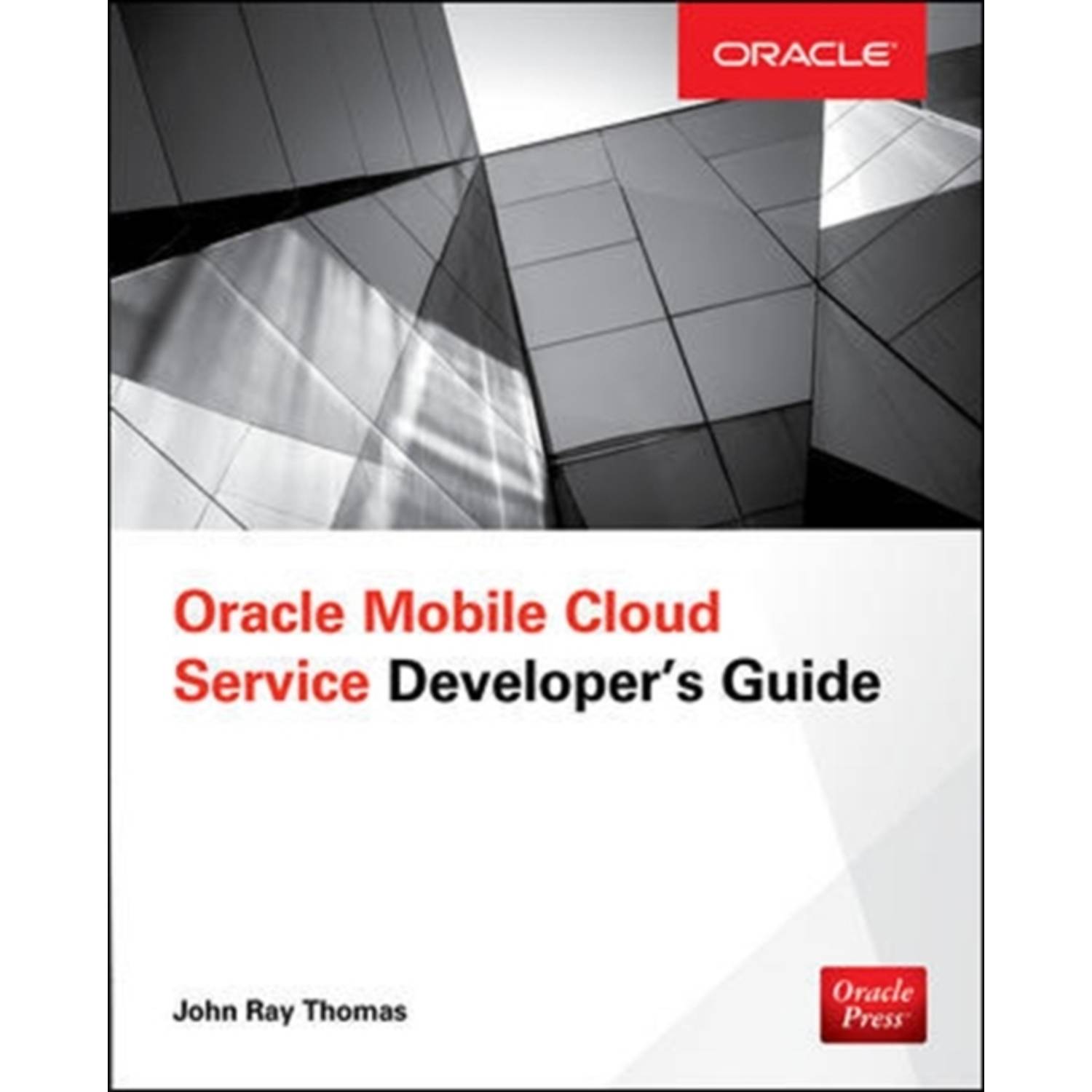 Oracle Mobile Cloud Svc Developer'S Guid Oracle Mobile Cloud Svc Developer'S Guid