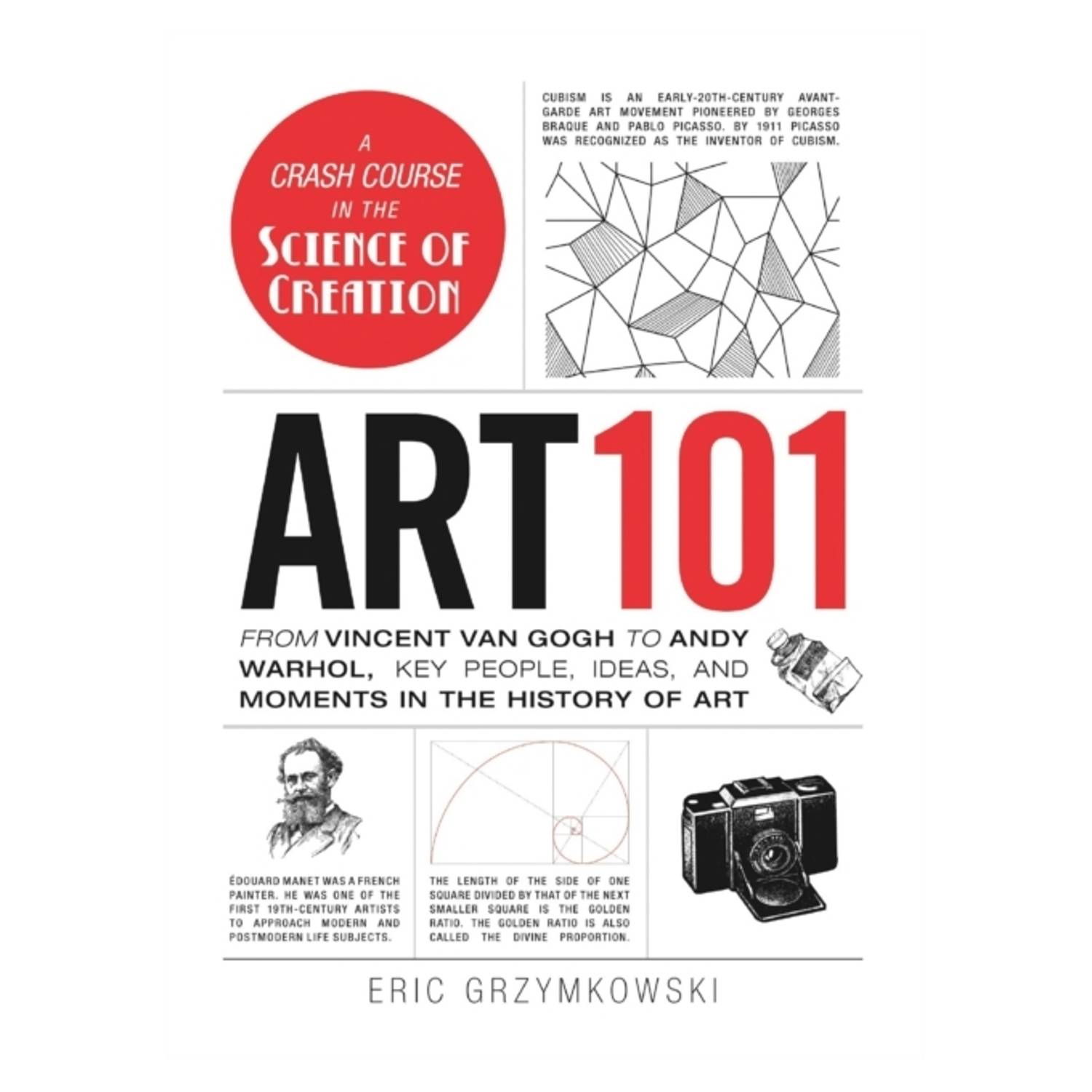 Art 101: From Vincent Van Gogh to Andy Warhol Key People Ideas and Moments in the History of Art Art 101: From Vincent Van Gogh to Andy Warhol Key People Ideas and Moments in the History of Art
