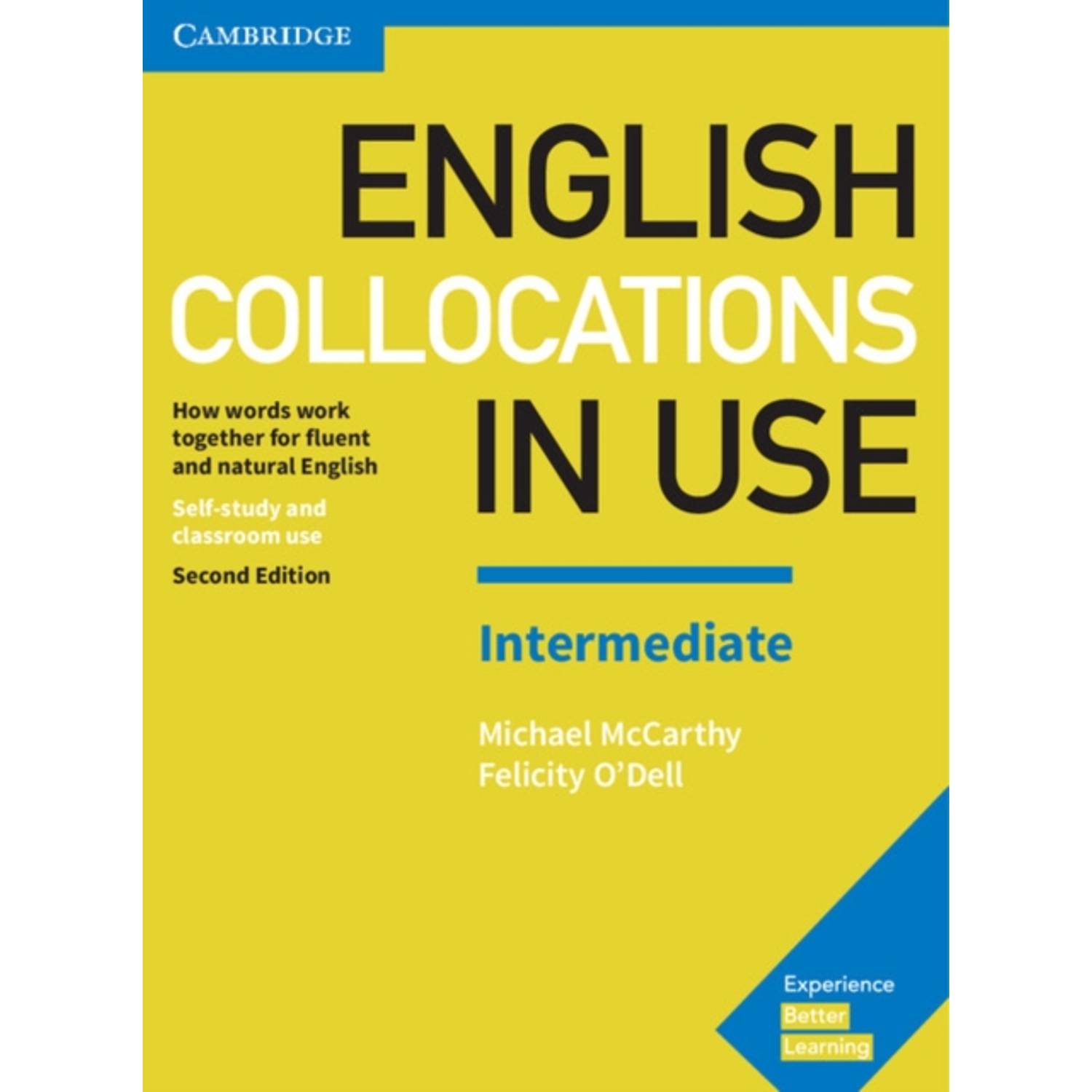 English Collocations in Use Intermediate Book with Answers: How Words Work Together for Fluent and Natural English (Revised) English Collocations in Use Intermediate Book with Answers: How Words Work Together for Fluent and Natural English (Revised)