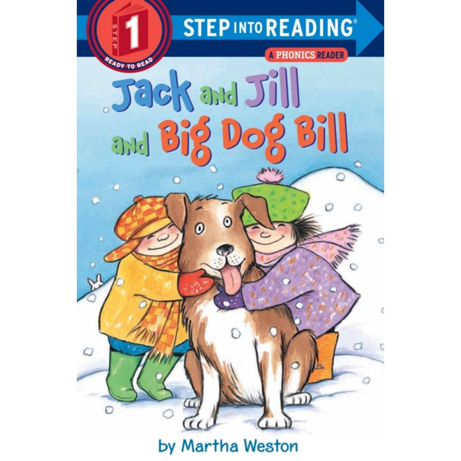 Jack And Jill And Big Dog Bill: A Phonics Reader Jack And Jill And Big Dog Bill: A Phonics Reader