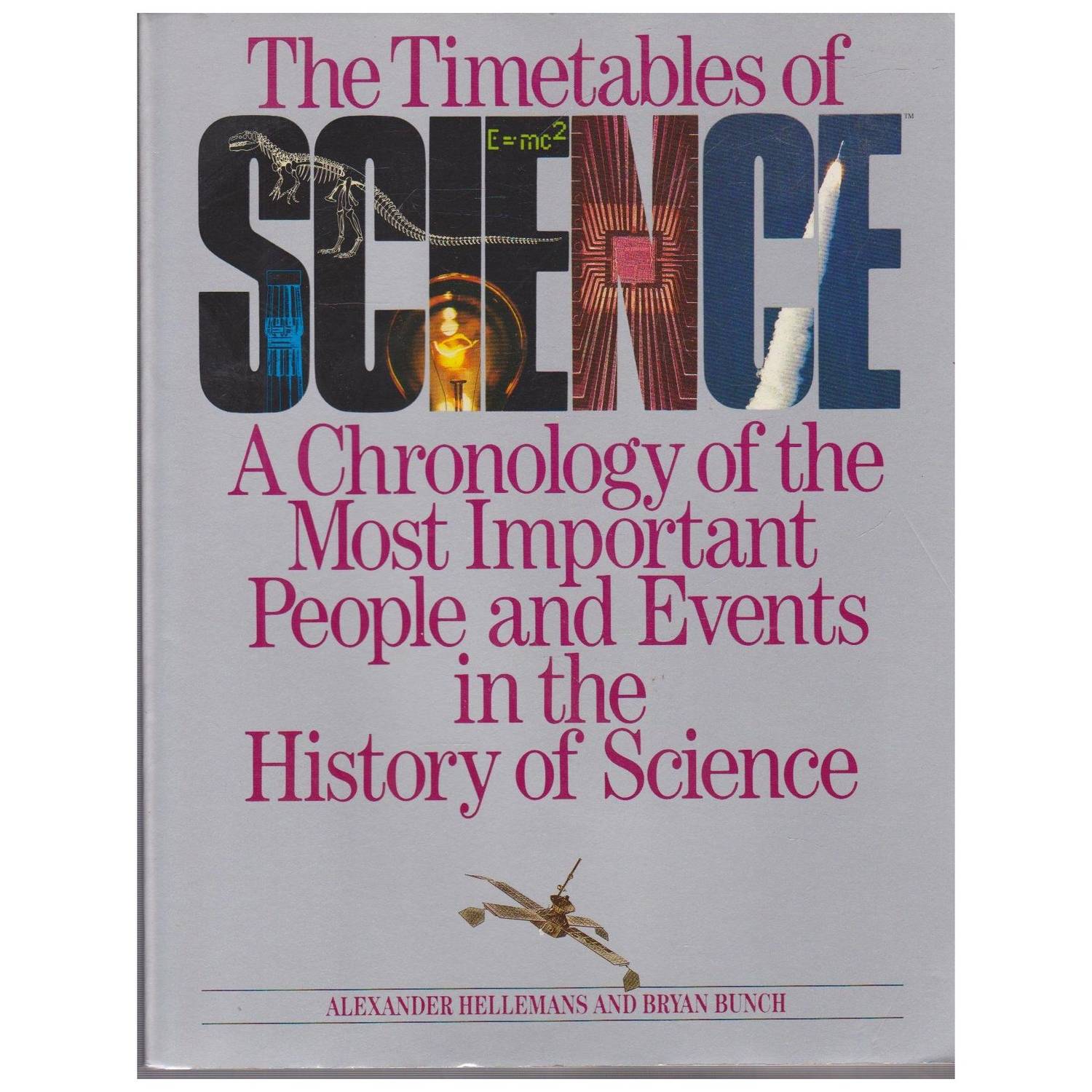 The Timetables of Science: A Chronology of the Most Important People and Events in the History of Science The Timetables of Science: A Chronology of the Most Important People and Events in the History of Science