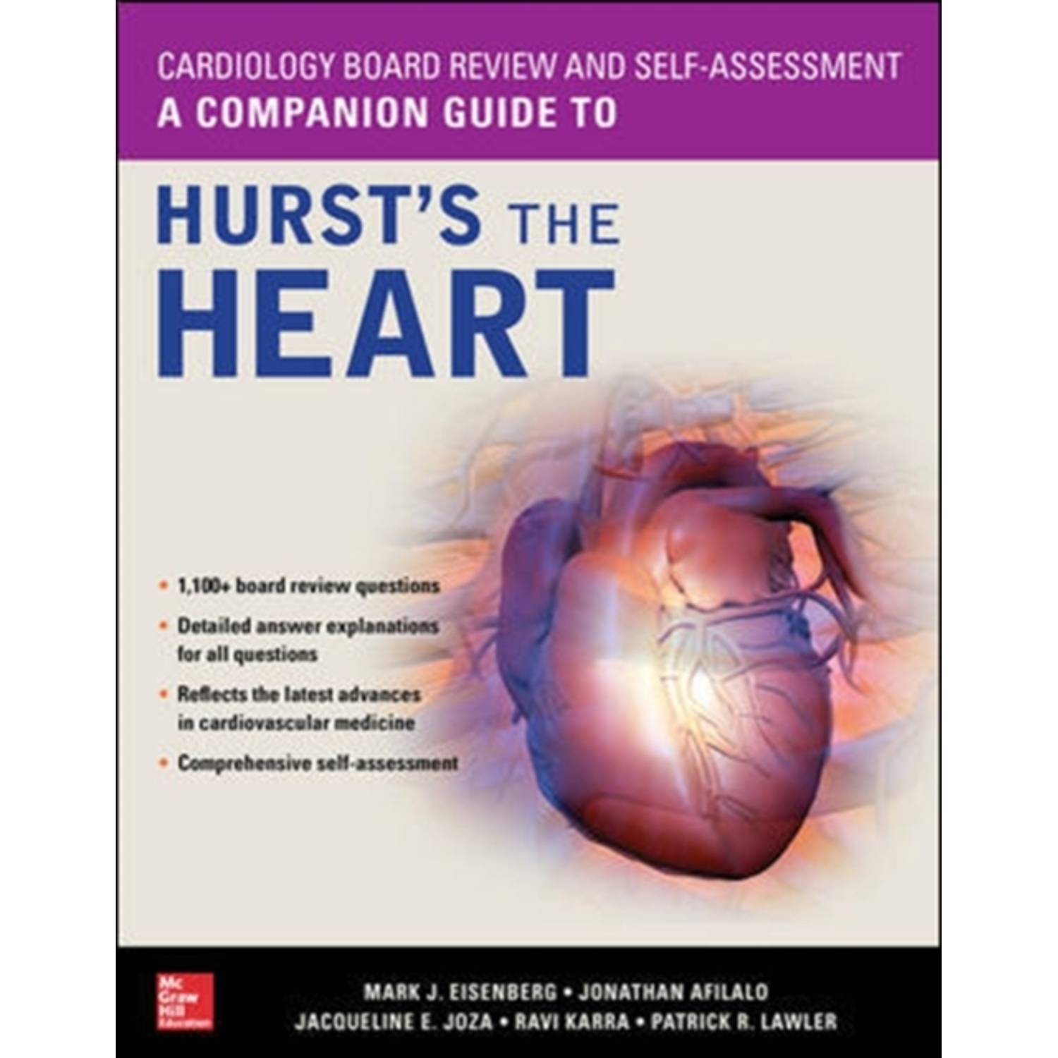 Cardiology Board Review And Self-Assessment: A Companion Guide To Hurst'S The Heart Cardiology Board Review And Self-Assessment: A Companion Guide To Hurst'S The Heart