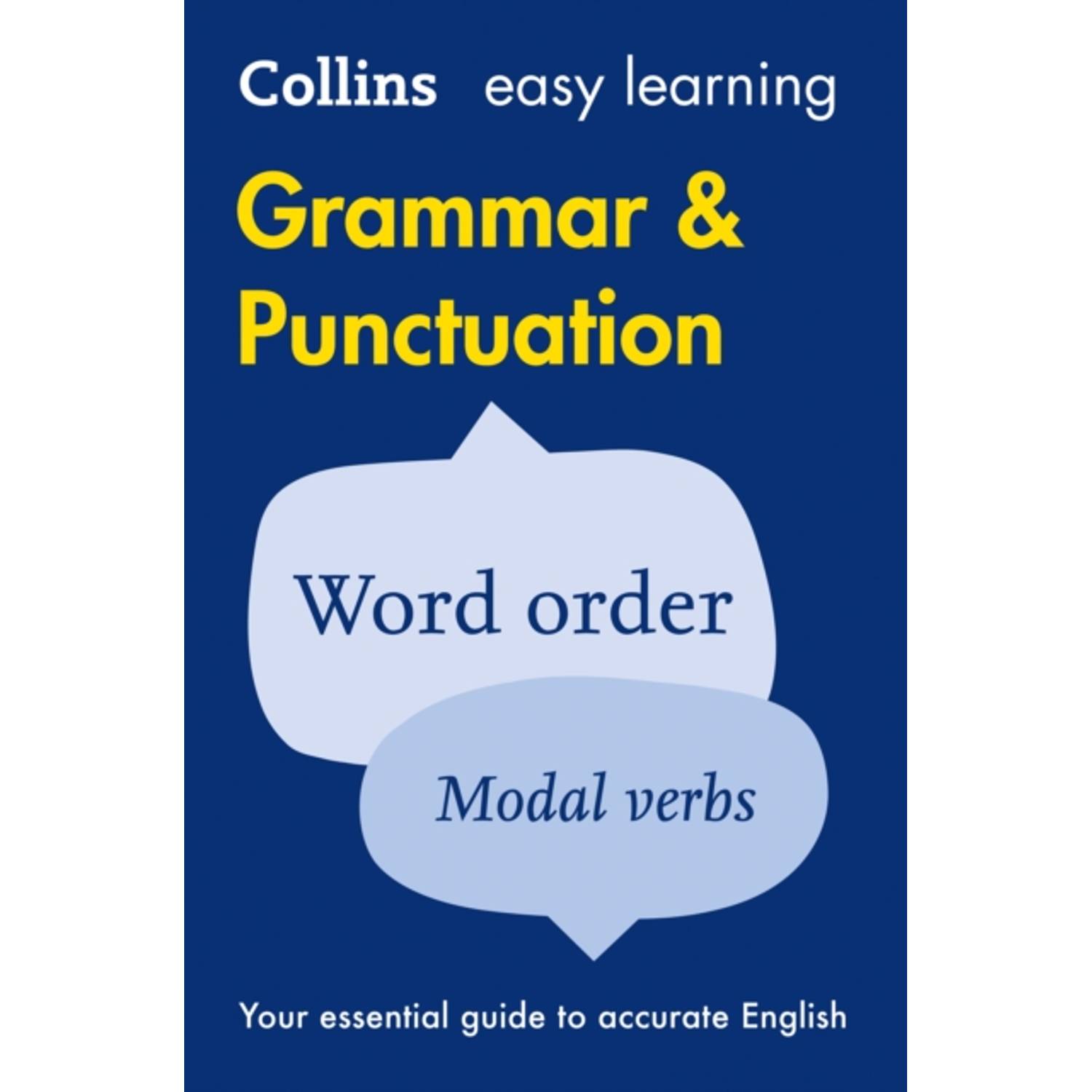 Collins Easy Learning English - Easy Learning Grammar And Punctuation (Second Edition Second) Collins Easy Learning English - Easy Learning Grammar And Punctuation (Second Edition Second)