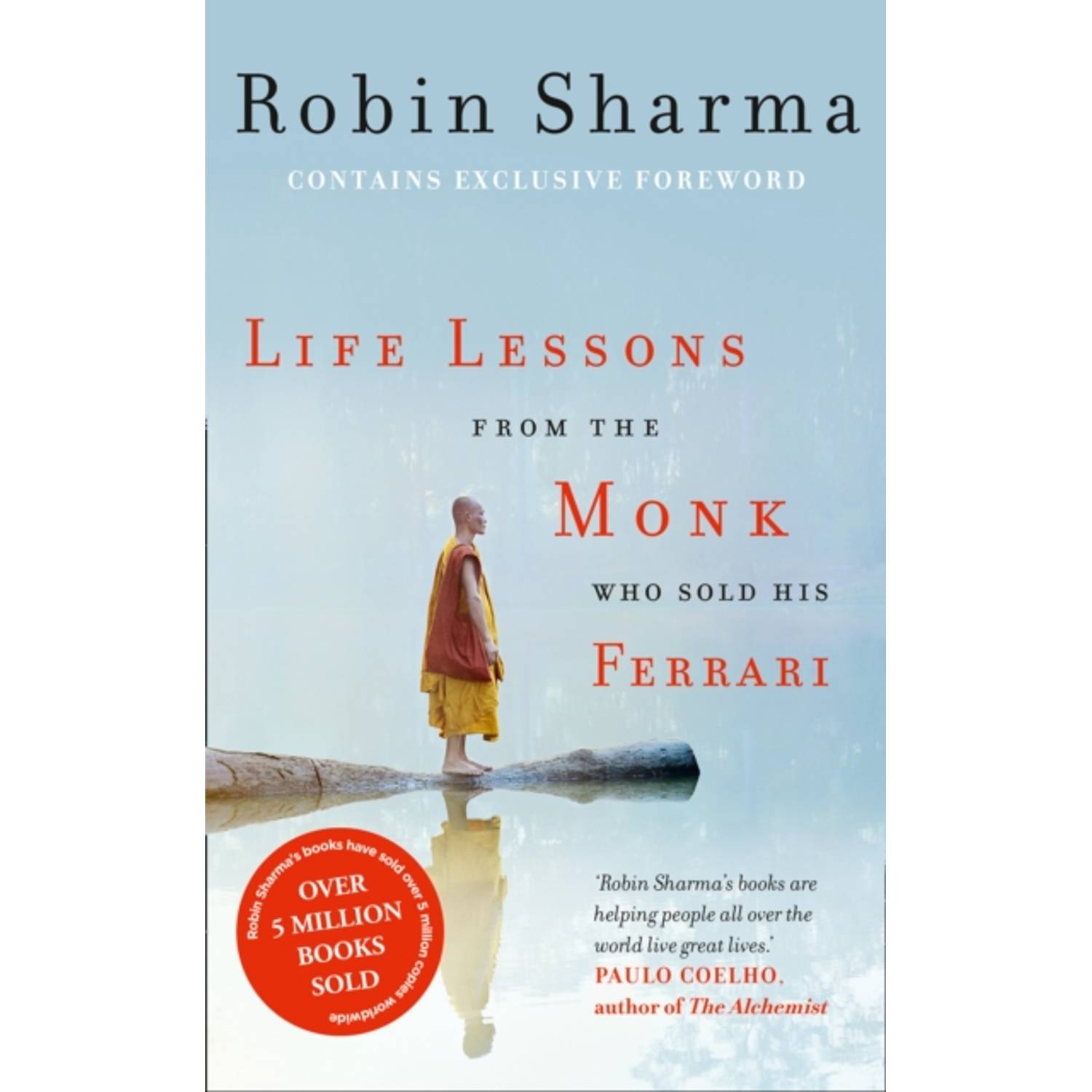Life Lessons From The Monk Who Sold His Ferrari. Robin Sharma Life Lessons From The Monk Who Sold His Ferrari. Robin Sharma