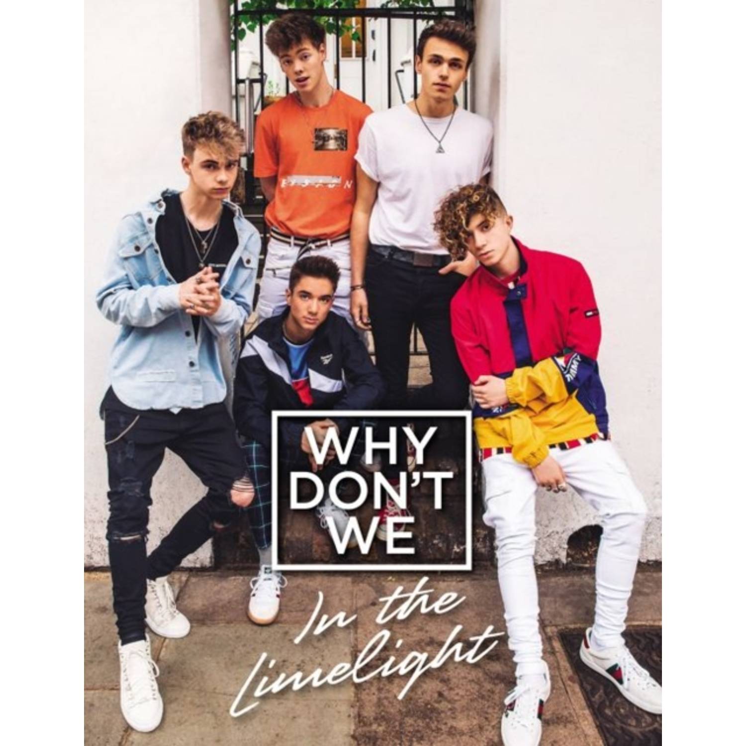 Why Don’T We: In The Limelight Why Don’T We: In The Limelight