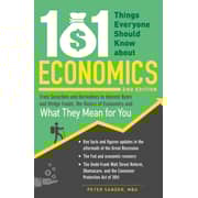 101 Things Everyone Should Know about Economics: From Securities and Derivatives to Interest Rates and Hedge Funds the Basics of Economics and What T 101 Things Everyone Should Know about Economics: From Securities and Derivatives to Interest Rates and Hedge Funds the Basics of Economics and What T