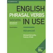 English Phrasal Verbs in Use Advanced Book with Answers: Vocabulary Reference and Practice (Revised) English Phrasal Verbs in Use Advanced Book with Answers: Vocabulary Reference and Practice (Revised)