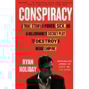 Conspiracy: A True Story of Power Sex and a Billionaire's Secret Plot to Destroy a Media Empire