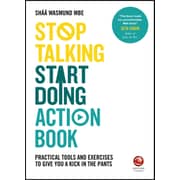 Stop Talking Start Doing Action Book: Practical Tools And Exercises To Give You A Kick In The Pants Stop Talking Start Doing Action Book: Practical Tools And Exercises To Give You A Kick In The Pants