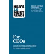 HBR's 10 Must Reads for Ceos (with Bonus Article 'Your Strategy Needs a Strategy' by Martin Reeves