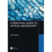 Practical Guide to Optical Microscopy Practical Guide to Optical Microscopy