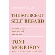 The Source Of Self-Regard: Selected Essays Speeches And Meditations