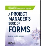 A Project Manager'S Book Of Forms: A Companion To The Pmbok Guide 3Rd Edition A Project Manager'S Book Of Forms: A Companion To The Pmbok Guide 3Rd Edition