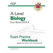 New A-Level Biology for 2018: OCR A Year 1 & 2 Exam Practice Workbook - includes Answers New A-Level Biology for 2018: OCR A Year 1 & 2 Exam Practice Workbook - includes Answers