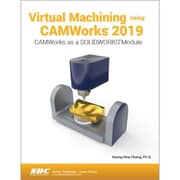 Virtual Machining Using CAMWorks 2019