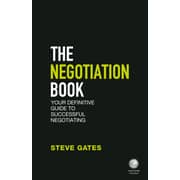 The Negotiation Book: Your Definitive Guide To Successful Negotiating 2Nd Edition