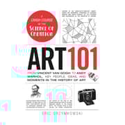 Art 101: From Vincent Van Gogh to Andy Warhol Key People Ideas and Moments in the History of Art