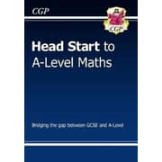 New Head Start to A-Level Maths New Head Start to A-Level Maths