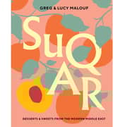 SUQAR: Desserts and Sweets from the Modern Middle East SUQAR: Desserts and Sweets from the Modern Middle East