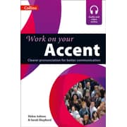 Work On Your Accent: Clearer Pronunciation For Better Communication (None) Work On Your Accent: Clearer Pronunciation For Better Communication (None)