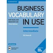 Business Vocabulary in Use: Intermediate Book with Answers and Enhanced eBook: Self-Study and Classroom Use (Revised) Business Vocabulary in Use: Intermediate Book with Answers and Enhanced eBook: Self-Study and Classroom Use (Revised)