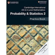 Cambridge International as & a Level Mathematics: Probability & Statistics 2 Practice Book