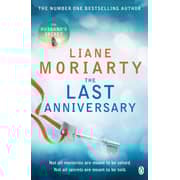 The Last Anniversary : From The Bestselling Author Of Big Little Lies Now An Award Winning Tv Series The Last Anniversary : From The Bestselling Author Of Big Little Lies Now An Award Winning Tv Series
