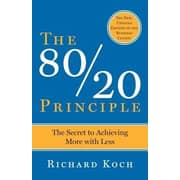 The 80/20 Principle: The Secret To Success By Achieving More With Less The 80/20 Principle: The Secret To Success By Achieving More With Less