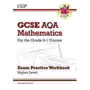GCSE Maths AQA Exam Practice Workbook: Higher - for the Grade 9-1 Course (includes Answers) GCSE Maths AQA Exam Practice Workbook: Higher - for the Grade 9-1 Course (includes Answers)