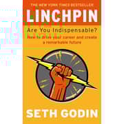 Linchpin: Are You Indispensable How To Drive Your Career And Create A Remarkable Future Paperback By Seth Godin Linchpin: Are You Indispensable How To Drive Your Career And Create A Remarkable Future Paperback By Seth Godin